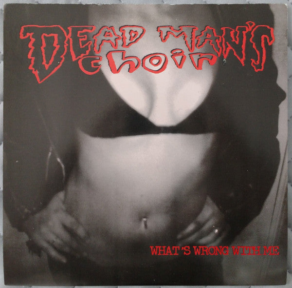 Dead Man's Choir : What's Wrong With Me (7", Ltd, Pin)