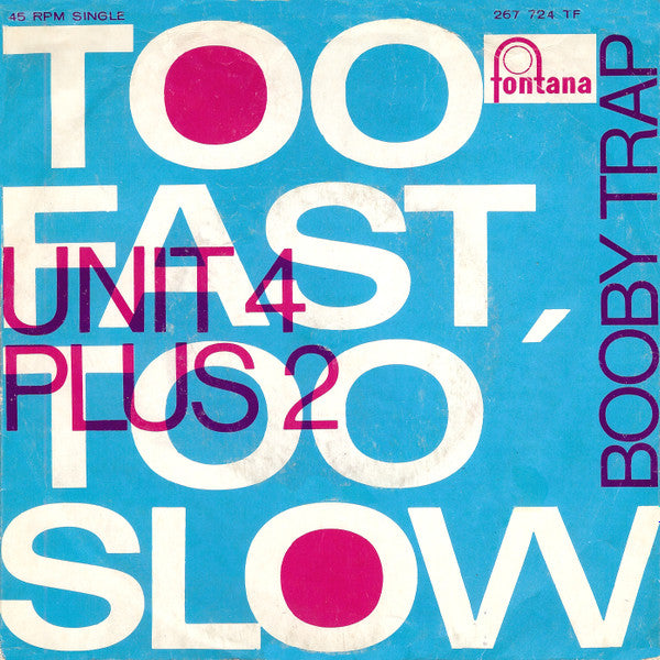 Unit Four Plus Two : Too Fast, Too Slow (7", Single, Mono)