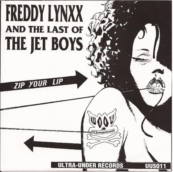 Freddy Lynxx And The Last Of The Jet Boys : Zip Your Lip (7", Single)