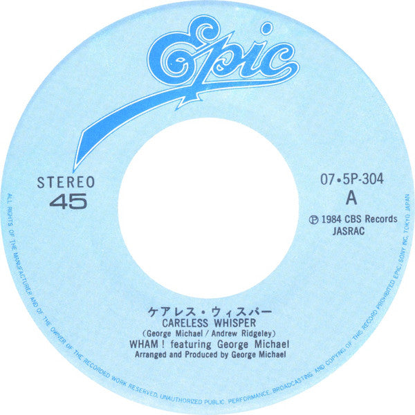 Wham! = Wham! Featuring George Michael = George Michael : ケアレス・ウィスパー = Careless Whisper (7", Single)