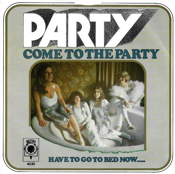 Party (2) : Come To The Party (7", Single)