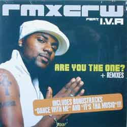 Rmxcrw Feat. I.V.A* : Are You The One? (12")