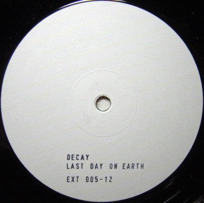 Decay (3) : Last Day On Earth (12", W/Lbl)
