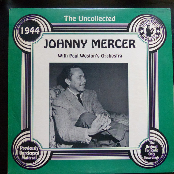 Johnny Mercer With Paul Weston And His Orchestra : The Uncollected Johnny Mercer, 1944 (LP, Album, Mono)