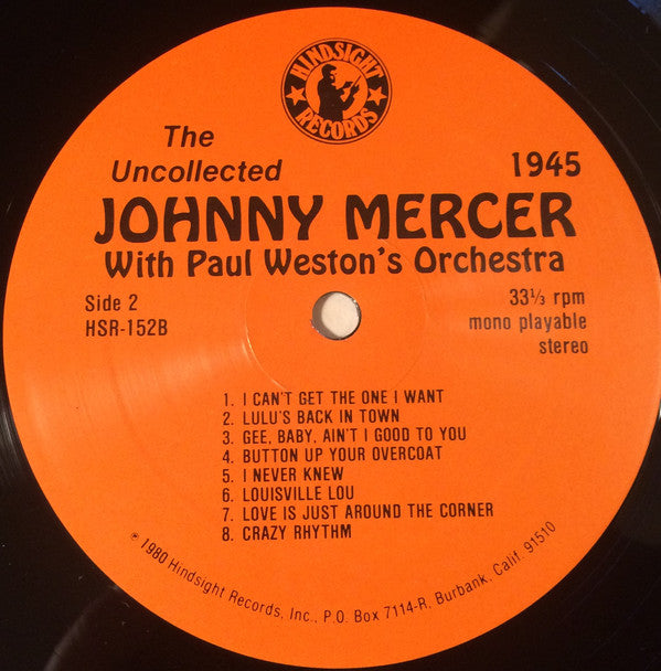 Johnny Mercer With Paul Weston And His Orchestra : The Uncollected Johnny Mercer, 1944 (LP, Album, Mono)