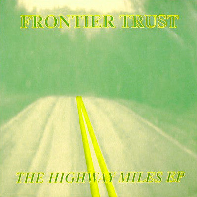 Frontier Trust : The Highway Miles EP (7", EP)