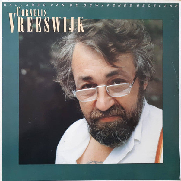 Cornelis Vreeswijk : Ballades Van De Gewapende Bedelaar (LP, Album)
