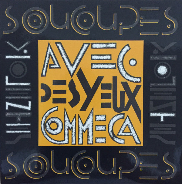 Soucoupes Violentes : Avec Des Yeux Comme Ca (7", Single)