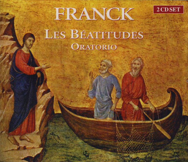 César Franck : Les Béatitudes (Oratorio) (2xCD, Album, RE)