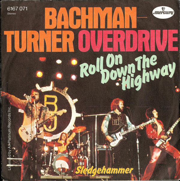 Bachman-Turner Overdrive : Roll On Down The Highway (7", Single)