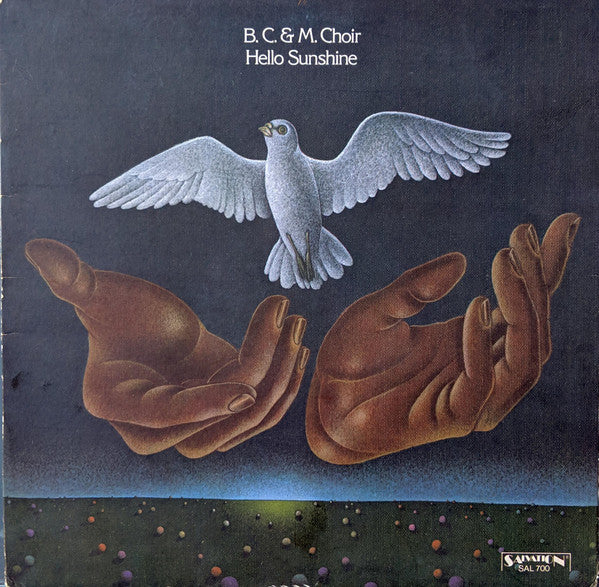 B. C. & M. Choir* : Hello Sunshine (LP, Gat)