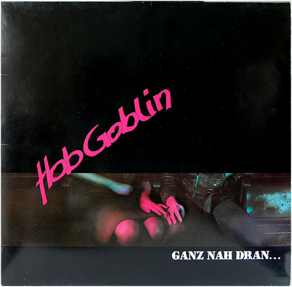 Hob Goblin : Ganz Nah Dran... (LP, Album)