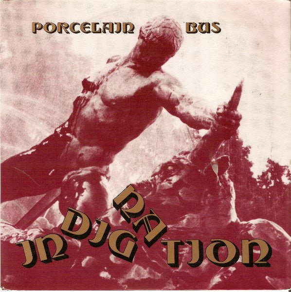 Porcelain Bus : Indignation (7", Single)