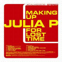 Julia P. Hersheimer : Making Up For Lost Time (LP, Album, Cle)