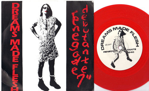 Dreams Made Flesh : Renegade Debutante (7", Single, Red)