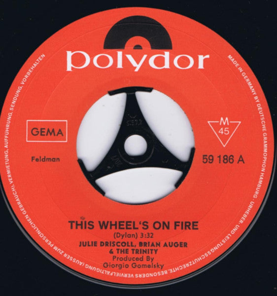 Julie Driscoll, Brian Auger & The Trinity : This Wheel's On Fire / A Kind Of Love In (7", Single)