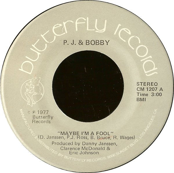 P.J. And Bobby : Maybe I'm A Fool (7")