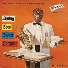 Louis Armstrong And His All-Stars And The Sy Oliver Choir : Swing Low Sweet Satchmo, Vol. 2 (7", EP)