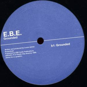 E.B.E. (2) : Grounded (12")