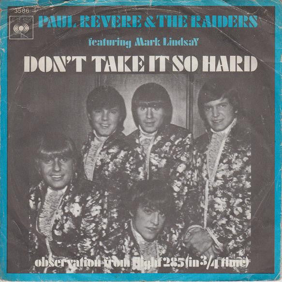 Paul Revere & The Raiders Featuring Mark Lindsay : Don't Take It So Hard (7", Single)