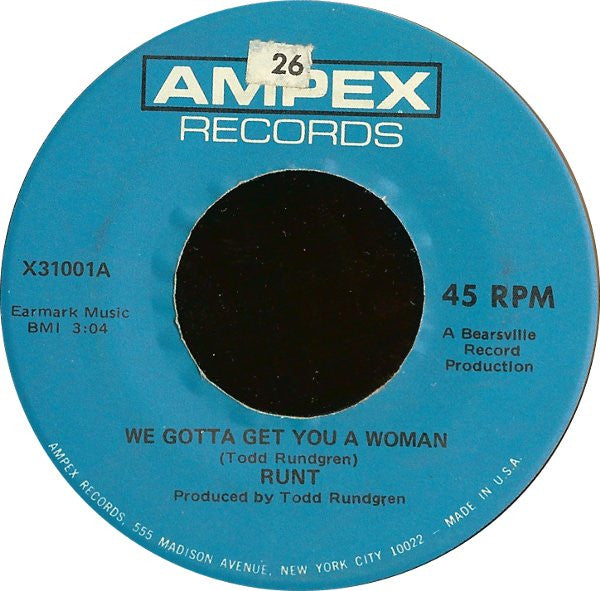 Runt : We Gotta Get You A Woman (7", Single)