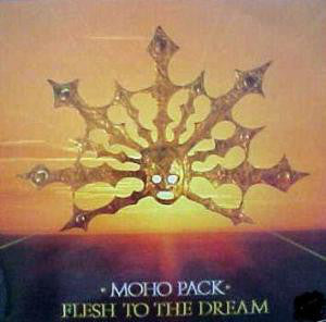Moho Pack : Flesh To The Dream (LP, Album)