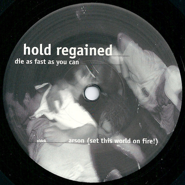 Hold Regained : Die As Fast As You Can (7")