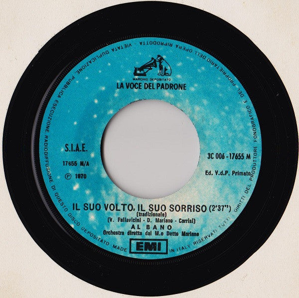 Al Bano Carrisi : Il Suo Volto, Il Suo Sorriso (7")