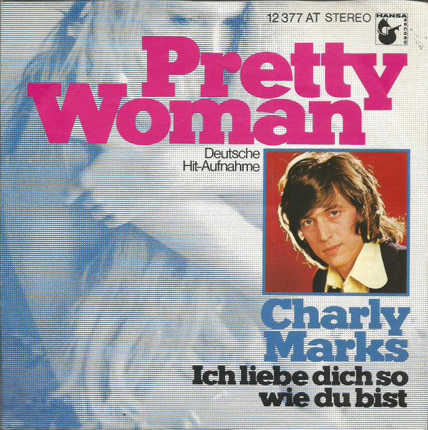 Charly Marks : Pretty Woman (7", Single)