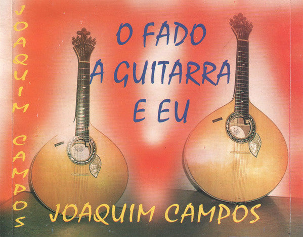 Joaquim Campos (3) : O Fado A Guitarra E Eu (CD)