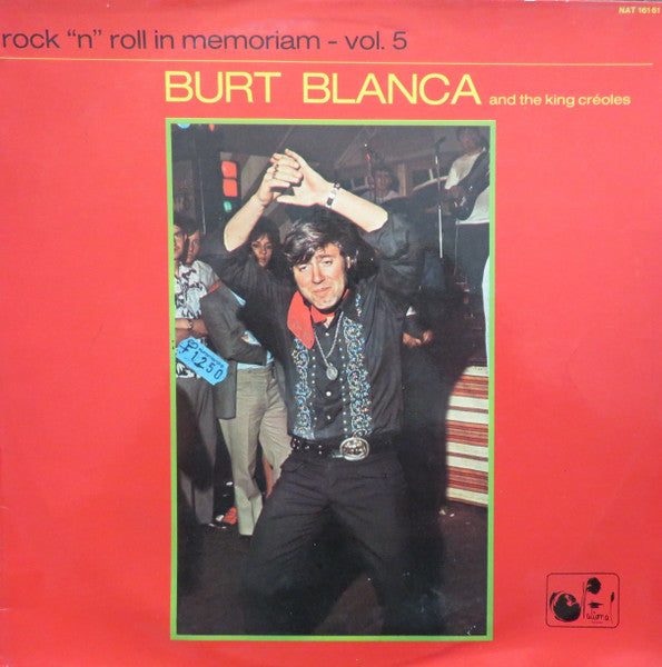 Burt Blanca And The King Créoles* : Rock “n” Roll In Memoriam - Vol.5 (LP)