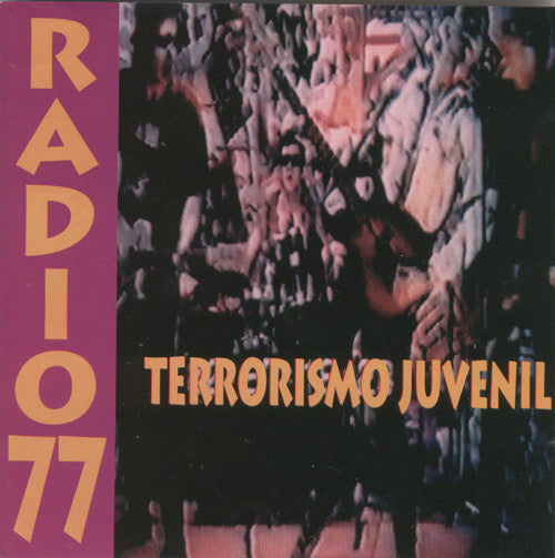 Radio 77 : Terrorismo Juvenil (CD, Album)