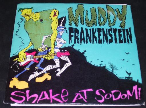 Muddy Frankenstein : Shake At Sodom! (7")