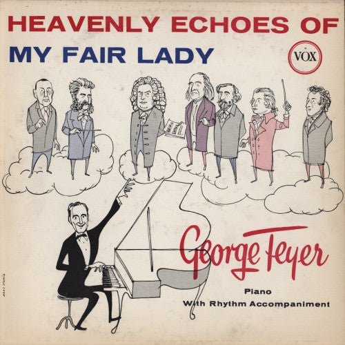 George Feyer : Heavenly Echoes Of My Fair Lady (LP, Album, Mono)