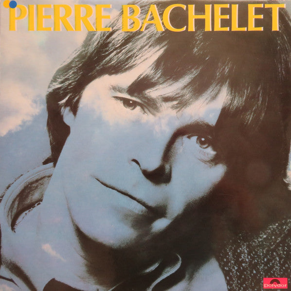 Pierre Bachelet : Pierre Bachelet (LP, Album)