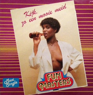 Funmasters* : Kijk, Zo Een Mooie Meid (12", Maxi)