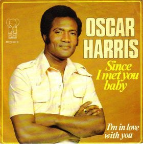 Oscar Harris : Since I Met You Baby (7", Single)