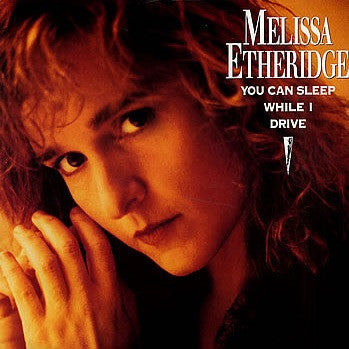 Melissa Etheridge : You Can Sleep While I Drive (7", Single)