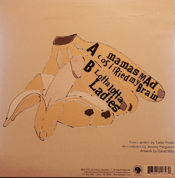 Turbo Fruits : Mamas Mad Cos I Fried My Brains / Lotta Lotta Ladies (7")