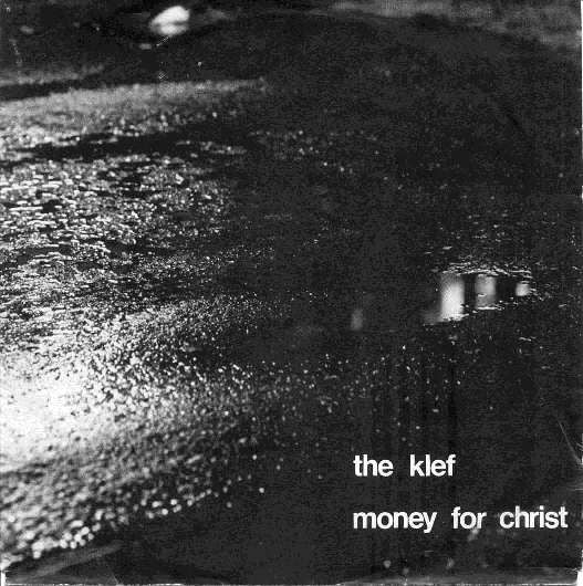 The Klef : Money For Christ (7", Single)