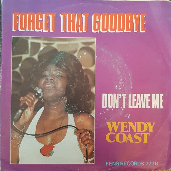 Wendy Coast : Forget That Goodbye (7")
