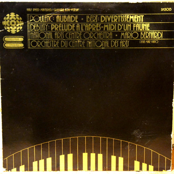 Francis Poulenc, Jacques Ibert, Claude Debussy - National Arts Centre Orchestra, Mario Bernardi (2), Denise Massé : Poulenc: Aubade • Ibert: Divertissement • Debussy: Prélude À L'Après-Midi D'un Faune (LP, Album)