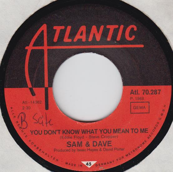 Sam & Dave : You Don't Know What You Mean To Me / This Is Your World (7", Single)