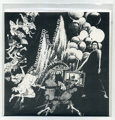 The Smashed Blocked : Lift Up Your Skirt And Fly (7", S/Sided)