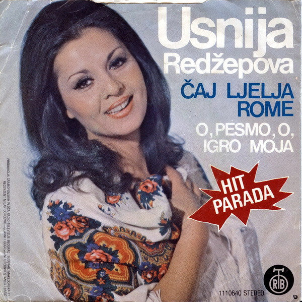 Usnija Redžepova : Čaj Ljelja Rome / O, Pesmo, O, Igro Moja (7", Single)