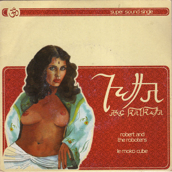 Robert And The Roboters / Le Moko Cube : Jutta Aus Kalkutta (7")