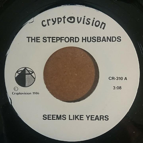 The Stepford Husbands : Seems Like Years (7")