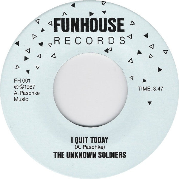 The Unknown Soldiers : I Quit Today / Wind (7")