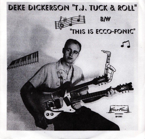 Deke Dickerson : T.J. Tuck & Roll (7")
