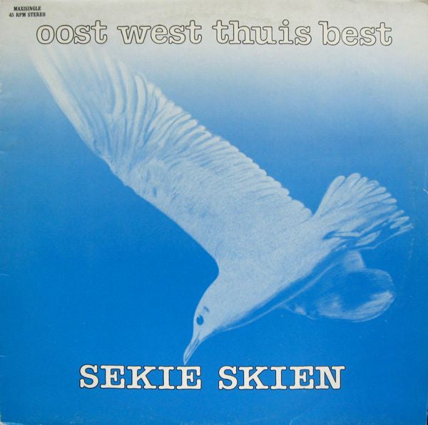 Sekie Skien : Oost West Thuis Best (12", Maxi)